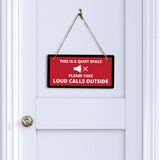 This is a Quiet Space - Please Take Loud Calls Outside 5x10 Hanging Plus Wall or Door Sign | Cafe Etiquette Signage