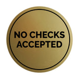 Signs ByLITA Circle No Checks Accepted Sign