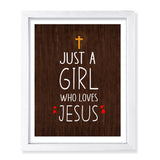 Designs ByLITA Just A Girl Who Loves Jesus, Wall Print Art | Religious Home Decor (Unframed or Framed)