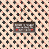 Beware Of Husband Pets Are Shady Too Wife Is Cool 5x10 Hanging Plus Wall or Door Sign | Religious Home Decor