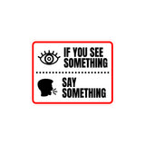 Classic Framed Plus If You See Something Say Something Wall or Door Sign | Novelty Funny Warning Signs