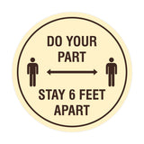 Circle Do Your Part Stay 6 Feet Apart Sign