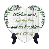 WiFi is Weak, But The Love and the Laughter are Strong Heart Table Sign with Acrylic Stand (6x5") | Cute Couples Signs