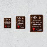 Portrait Round Plus Coffee Keeps Me Going Until It's Acceptable To Drink Wine Door or Wall Sign | Funny Home Decor