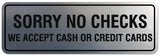 Signs ByLITA Standard Sorry No Checks We Accept Cash or Credit Cards Sign - Easy Installation | Durable Wall or Door