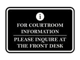 Signs ByLITA Classic Framed For Courtroom Information, Please Inquire at the Front Desk Door or Wall Sign Durable ABS Plastic | Laser Engraved | Easy Installation | Courtroom