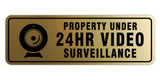 Standard Property Under 24Hr Video Surveillance Wall or Door Sign