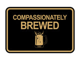 Signs ByLITA Classic Framed Compassionately Brewed Wall or Door Sign
