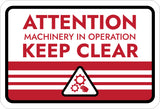 Classic Framed Plus Attention Machinery in Operation Keep Clear Door or Wall Sign | Workplace Health and Safety Warning Signage