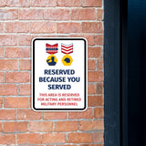 Portrait Round Plus Reserved Because You Served: This Area Is Reserved For Acting & Retired Military Personnel Door or Wall Sign Honor Veterans with Military Signs | US Pride | Veteran Gratitude and Discount Signs