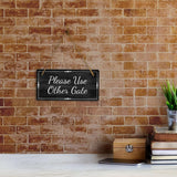 Please Use Other Gate 5x10 Hanging Plus Wall or Door Sign | Home & Office Decor