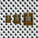 Portrait Round Plus 24 Hours In A Day 24 Beers In A Case Coincidence? I Think Not Door or Wall Sign | Funny Home Decor