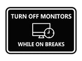 Classic Framed Turn Off Monitors While on Breaks Wall or Door Sign