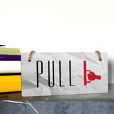 Pull 5" x 10" Hanging Wall or Door Sign | Rustic Twine | Signs for Home and Business