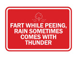 Signs ByLITA Classic Framed Fart While Peeing, Rain Sometimes Comes With Thunder Wall or Door Sign