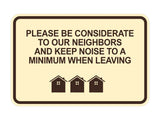 Signs ByLITA Classic Framed, Please Be Considerate to Our Neighbors and Keep Noise to a Minimum When Leaving Wall or Door Sign