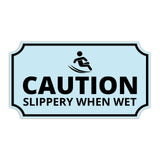 Notched Standard Caution: Slippery When Wet Wall or Door Sign | Warning/Safety/Precaution