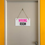 Waxing Room 5x10 Hanging Plus Wall or Door Sign | Business Signage