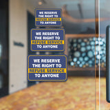 Classic Framed Plus We Reserve The Right To Refuse Service To Anyone Door or Wall Sign | Public Business Warning Signage