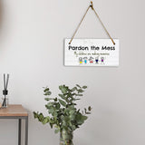 Pardon The Mess My Children Are Making Memories 5x10 Hanging Plus Wall or Door Sign | Family and Friends Home Decor