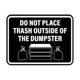 Signs ByLITA Classic Framed Do Not Place Trash Outside Of The Dumpster Wall or Door Sign