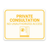 Classic Framed Plus Private Consultation – No Unauthorized Access Door or Wall Sign | Hygiene and Safety Signage