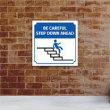 Square Plus Be Careful Step Down Ahead Door or Wall Sign | Workplace Cleaning Signage