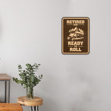 Portrait Round Plus Retired and Ready To Roll Door or Wall Sign | Camping RV Decoration