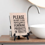 'Please Do Not Flush Paper Towels or Feminine Products in Toilets' Table Sign with Easel Stand, 6" x 8"