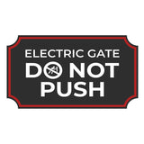 Notched Standard Electric Gate Do Not Push Wall or Door Sign | Safety & Caution