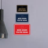 Signs ByLITA Classic Framed Beer When You’re Near Wall or Door Sign