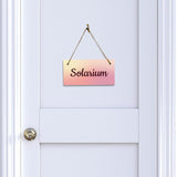 Solarium 5x10 Hanging Plus Wall or Door Sign | Rustic Twine | Range of Vibrant Decor Styles | Room Signs For Home and Business