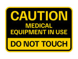 Classic Framed Plus Caution: Medical Equipment in Use – Do Not Touch Door or Wall Sign | Miscellaneous Warning Signs - Industrial & Construction