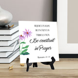 Rejoice In Hope, Be Patient In Tribulation, Be Constant In Prayer. Romans 12:12 5"x 5" Square Table Sign With Acrylic Easel | Religious Bible Quotes Decor