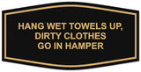 Signs ByLITA Fancy Hang Wet Towels Up, Dirty Clothes Go In Hamper Sign | Durable Plastic | Vibrant Colors | Powerful Foam Tape