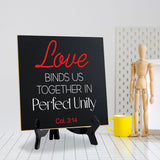 Love Binds Us Together In Perfect Unity 5"x 5" Square Table Sign With Acrylic Easel | Religious Home Decor