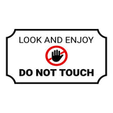 Notched Standard Look and Enjoy Do Not Touch Wall or Door Sign | Safety & Caution