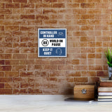 Square Plus Controller in Hand, World on Pause - Keep It Quiet Wall or Door Sign | Easy Installation | Gaming Room Signage