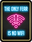 Portrait Round Plus The Only Fear Is No WiFi Wall or Door Sign | Easy Installation | Gaming | Home Decor