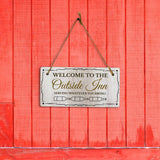 Welcome to the Outside Inn Serving Whatever You Bring! 5x10 Hanging Wall or Door Sign | Warm Welcoming Signage For Homes