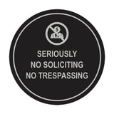 Circle Seriously No Soliciting No Trespassing Wall or Door Sign