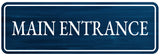 Standard Plus Main Entrance Wall or Door Sign | Public Spaces Signage