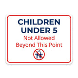 Classic Framed Plus Children Under 5 Not Allowed Beyond This Point Door or Wall Sign | Child Safety Business Signs
