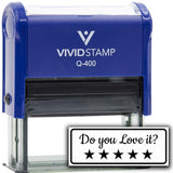 All Quality Do You Love It? Self-Inking Rubber Stamp | Business and Packaging Stamps
