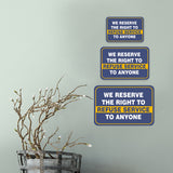 Classic Framed Plus We Reserve The Right To Refuse Service To Anyone Door or Wall Sign | Public Business Warning Signage