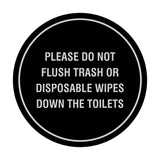 Circle Please Do Not Flush Trash or Disposable Wipes Down the Toilets Wall or Door Sign