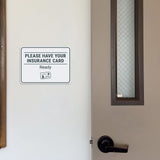 Classic Framed Plus Please Have Your Insurance Card Ready Door or Wall Sign | Medical Facility Greeting & Reception