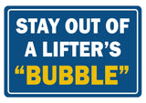 Classic Framed Plus Stay Out Of A Lifter’s “Bubble” Door or Wall Sign | Gym Etiquette Signage