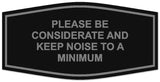 Signs ByLITA Fancy Please Be Considerate and Keep Noise to a Minimum Sign