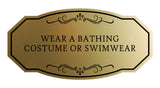 Signs ByLITA Victorian Required: Wear a Bathing Costume Or Swimwear Wall or Door Sign
